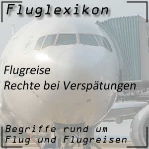 Rechte bei Flugverspätungen für Fluggäste