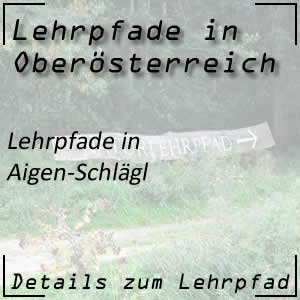 Lehrpfade in Aigen-Schlägl im Mühlviertel