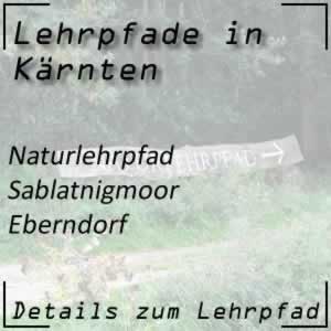 Lehrpfad Eberndorf Naturlehrpfad Sablatnigmoor