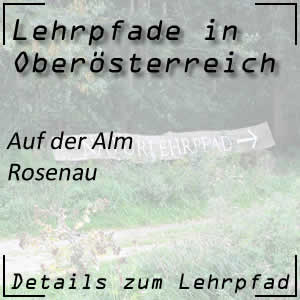 Lehrpfad auf der Alm in Rosenau