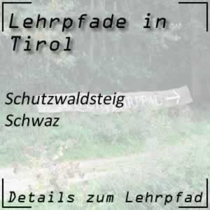 Lehrpfad Schwaz Schutzwaldsteig