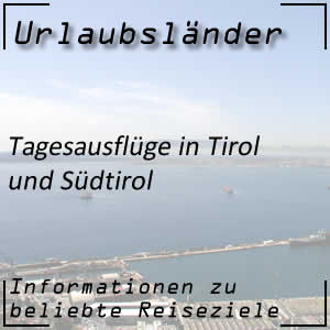 Tagesausflüge in Tirol und Südtirol