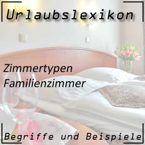 Familienzimmer im Urlaub