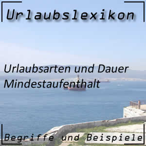 Mindestaufenthalt im Urlaub