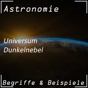 Dunkelnebel im Universum