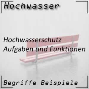 Hochwasser Hochwasserschutz Aufgaben