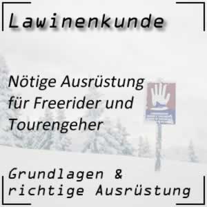 Lawinenkunde Ausrüstung für Freerider und Tourengeher