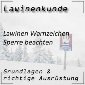 Lawinenkunde Warnzeichen Sperre oder Sprengung