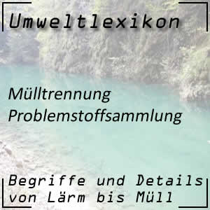 Problemstoffsammlung bei der Mülltrennung