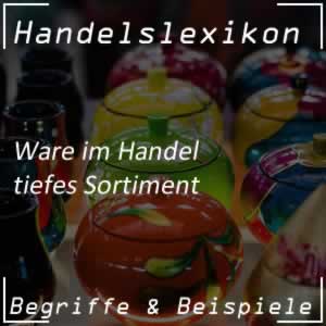 tiefes Sortiment im Handel