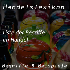 Liste Handelslexikon und Begriffe des Handels