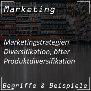 Diversifikation oder Produkterweiterung