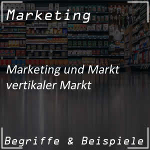 Vertikaler Markt im Marketingumfeld