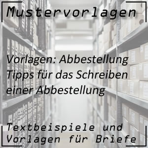 Mustervorlagen Abbestellung schreiben