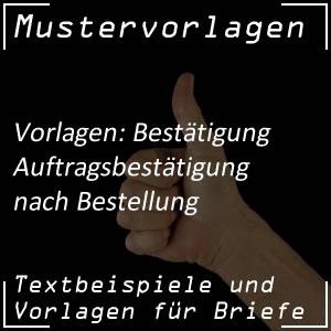 Mustervorlage Auftragsbestätigung nach Bestellung