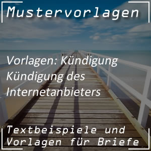 Mustervorlage Kündigung beim Internetanbieter