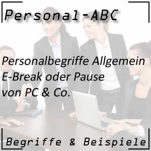 E-Break oder Pause von der Computerarbeit