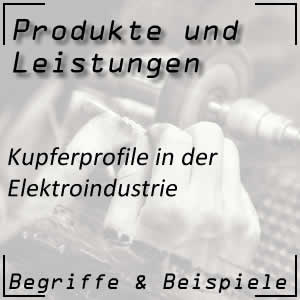 Kupferprofile in der Elektroindustrie