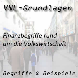 Finanzbegriffe in der Volkswirtschaftslehre