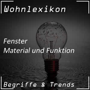 Fenster: Material und Funktion