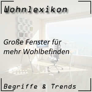 Große Fenster für mehr Wohlbefinden